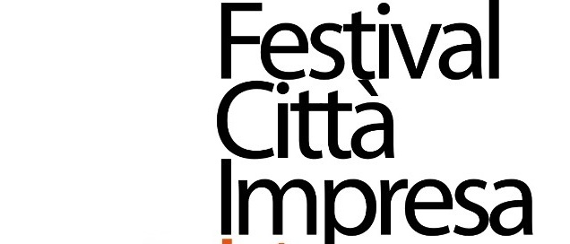 Festival Città Impresa: Dal 2 al 6 Maggio 2012
