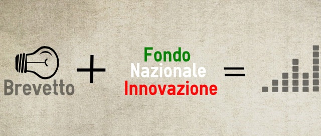 Brevetti ed Innovazione per le PMI sostenuti dal Fondo Nazionale Innovazione